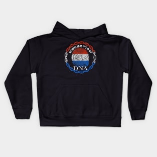 Netherlands Its In My DNA - Gift for Dutch From Netherlands Kids Hoodie